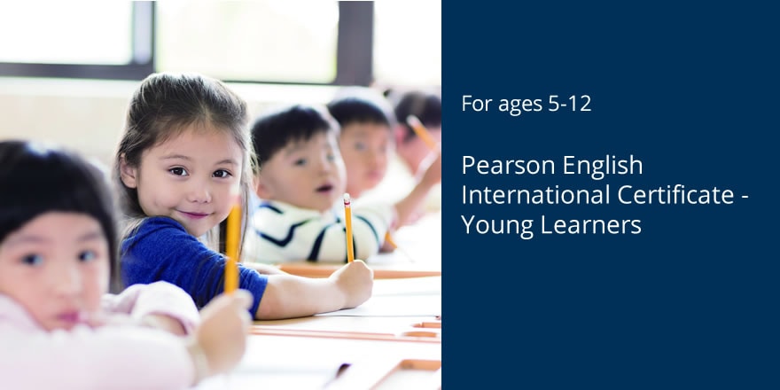 Pearson English International Certificate - Young Learner 